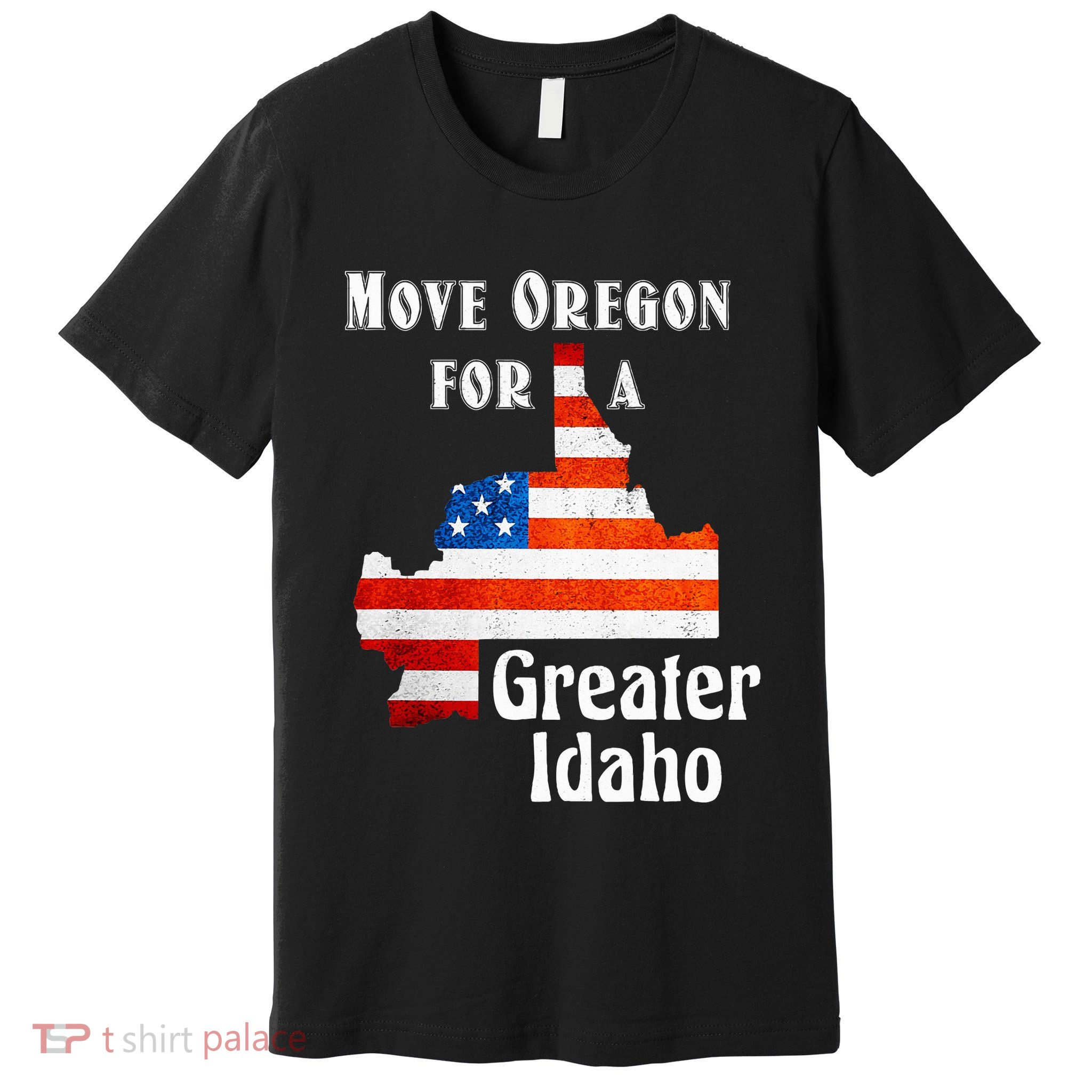 Move Oregon For A Greater Idaho Premium T-Shirt