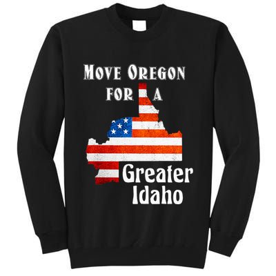 Move Oregon For A Greater Idaho Tall Sweatshirt