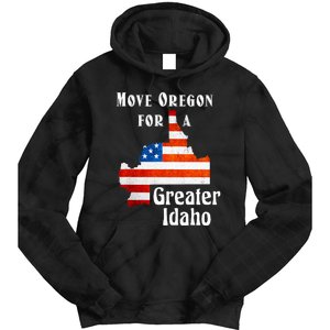 Move Oregon For A Greater Idaho Tie Dye Hoodie