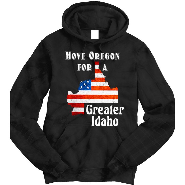 Move Oregon For A Greater Idaho Tie Dye Hoodie