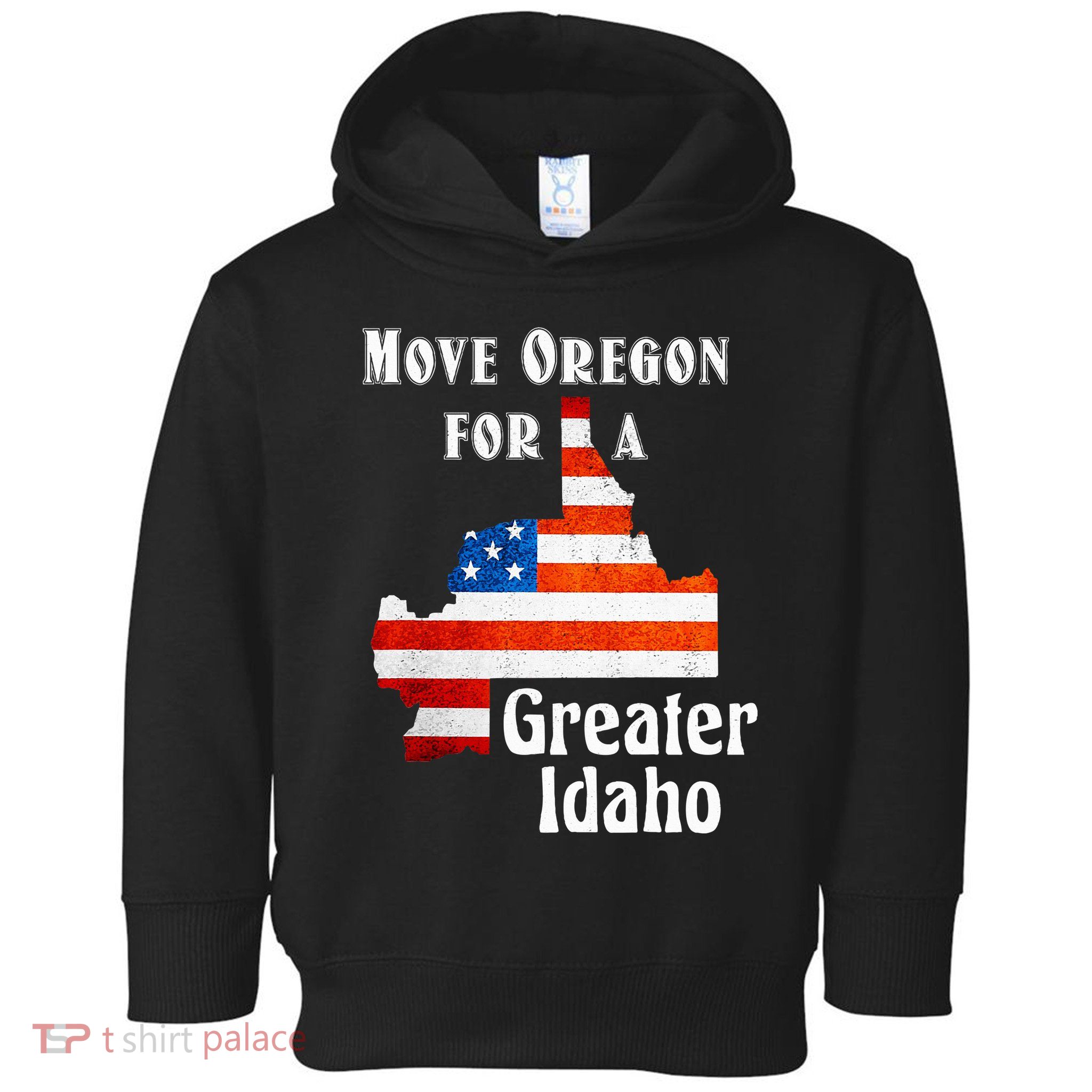 Move Oregon For A Greater Idaho Toddler Hoodie