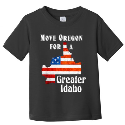 Move Oregon For A Greater Idaho Toddler T-Shirt