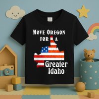 Move Oregon For A Greater Idaho Toddler T-Shirt