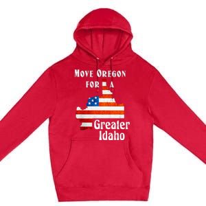 Move Oregon For A Greater Idaho Premium Pullover Hoodie