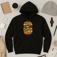 Mayor Of Flavor Town Hoodie