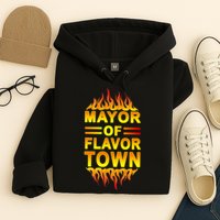 Mayor Of Flavor Town Hoodie