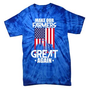 Make Our Farmer Great Again American Farmer Usa Flag Farming Gift Tie-Dye T-Shirt