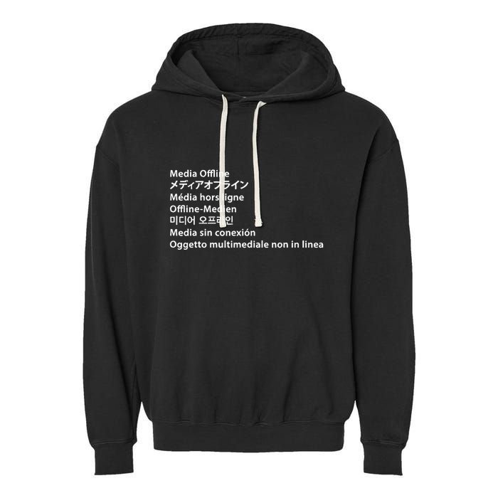 Media Offline Funny Sarcastic Video Editor Error Garment-Dyed Fleece Hoodie