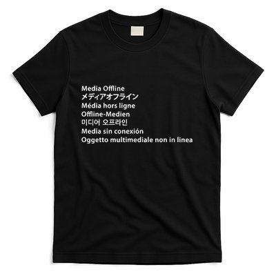 Media Offline Funny Sarcastic Video Editor Error T-Shirt