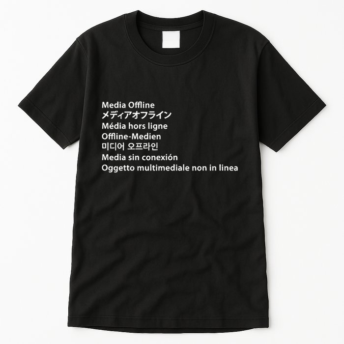 Media Offline Funny Sarcastic Video Editor Error Tall T-Shirt