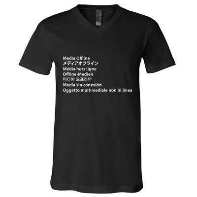 Media Offline Funny Sarcastic Video Editor Error V-Neck T-Shirt