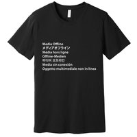 Media Offline Funny Sarcastic Video Editor Error Premium T-Shirt