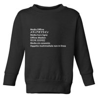 Media Offline Funny Sarcastic Video Editor Error Toddler Sweatshirt