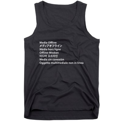 Media Offline Funny Sarcastic Video Editor Error Tank Top