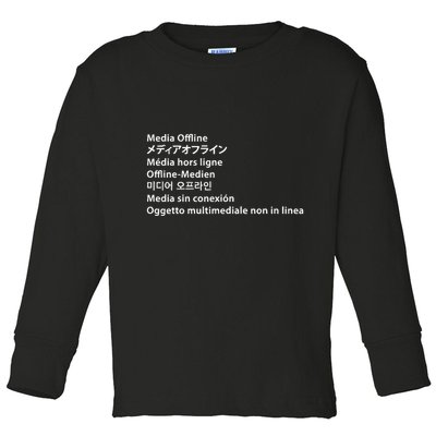 Media Offline Funny Sarcastic Video Editor Error Toddler Long Sleeve Shirt