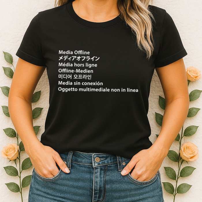 Media Offline Funny Sarcastic Video Editor Error Womens T-Shirt