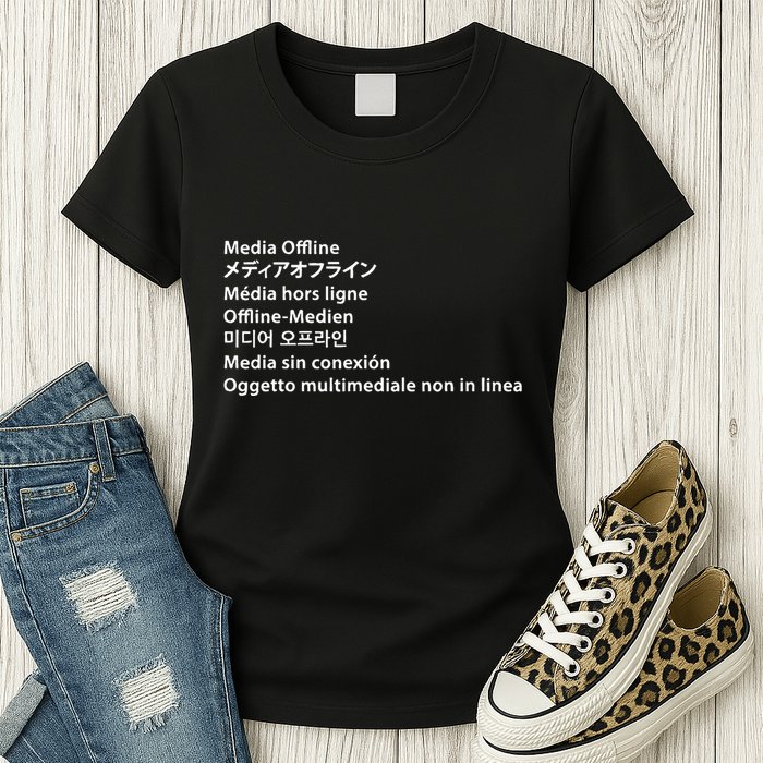 Media Offline Funny Sarcastic Video Editor Error Womens T-Shirt