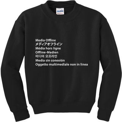 Media Offline Funny Sarcastic Video Editor Error Kids Sweatshirt