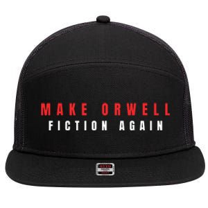 Make Orwell Fiction Again Trump 7 Panel Mesh Trucker Snapback Hat