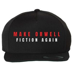 Make Orwell Fiction Again Trump Wool Snapback Cap