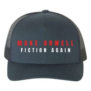 Make Orwell Fiction Again Trump Yupoong Adult 5-Panel Trucker Hat