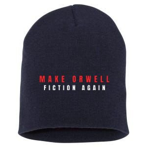 Make Orwell Fiction Again Trump Short Acrylic Beanie