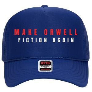 Make Orwell Fiction Again Trump High Crown Mesh Back Trucker Hat