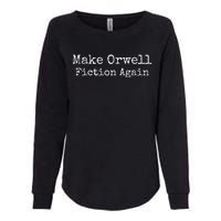 Make Orwell Fiction Again Womens California Wash Sweatshirt