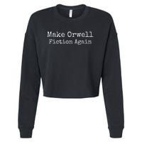 Make Orwell Fiction Again Cropped Pullover Crew