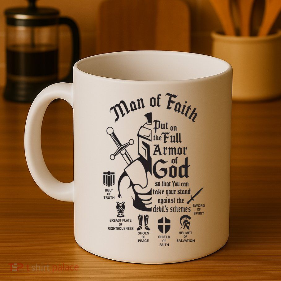 Man of faith put on the full armor of god christian Mug