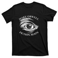 Make Orwell Fiction Again 1984 T-Shirt