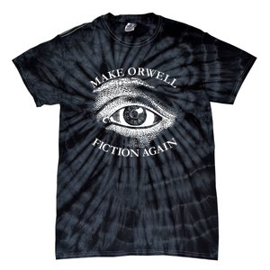 Make Orwell Fiction Again 1984 Tie-Dye T-Shirt