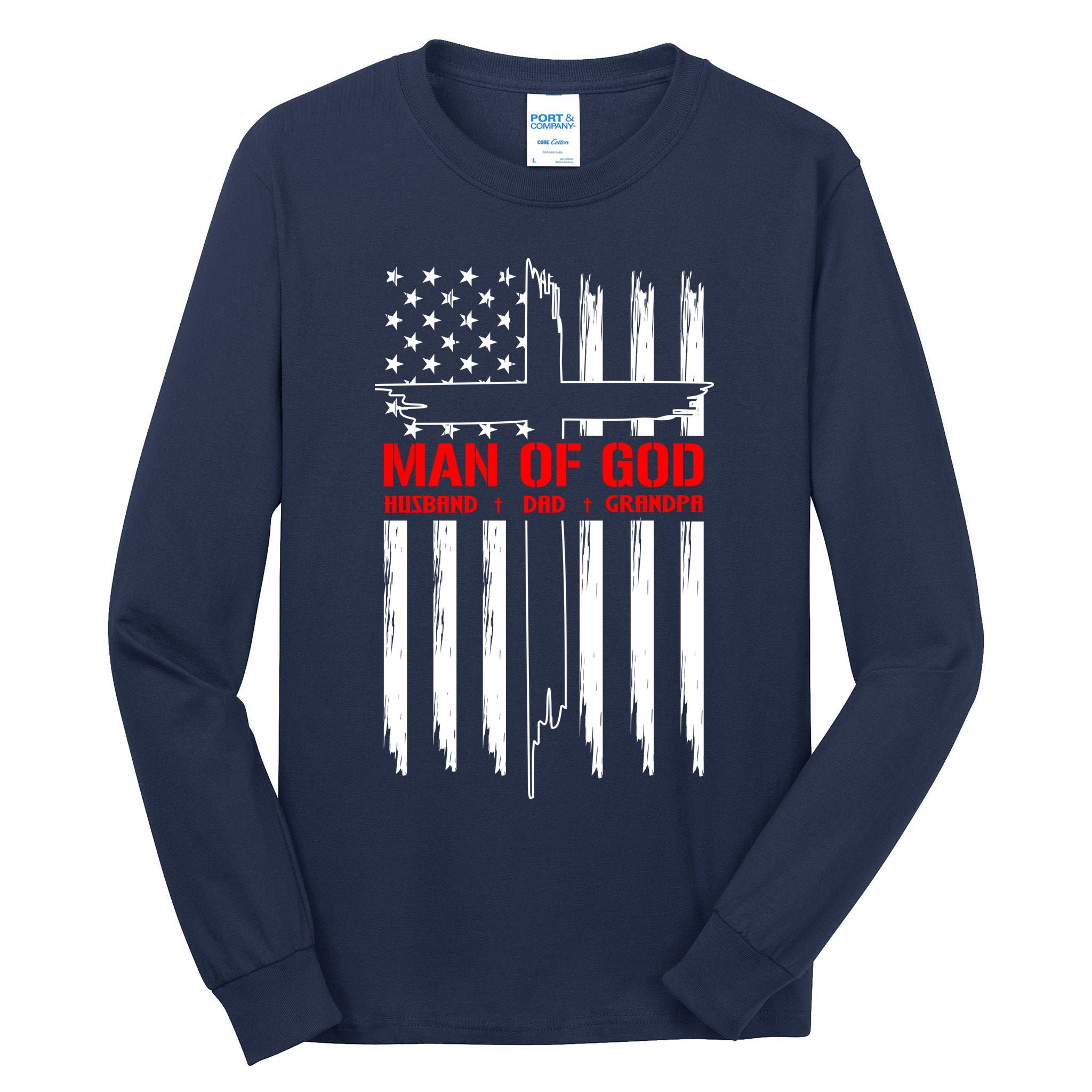 Man Of God Husband Dad Grandpa USA United States Flag Dad Father's Day Tall Long Sleeve T-Shirt