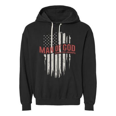 Man Of God Husband Dad Grandpa United States Flag Father's Day Garment-Dyed Fleece Hoodie