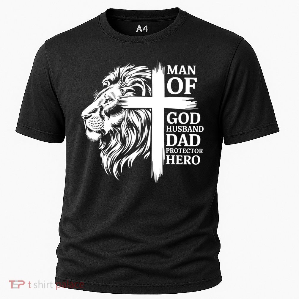 Man Of God Husband Daddy Protector Hero Dad Lion Jesus Cross Performance Shirt