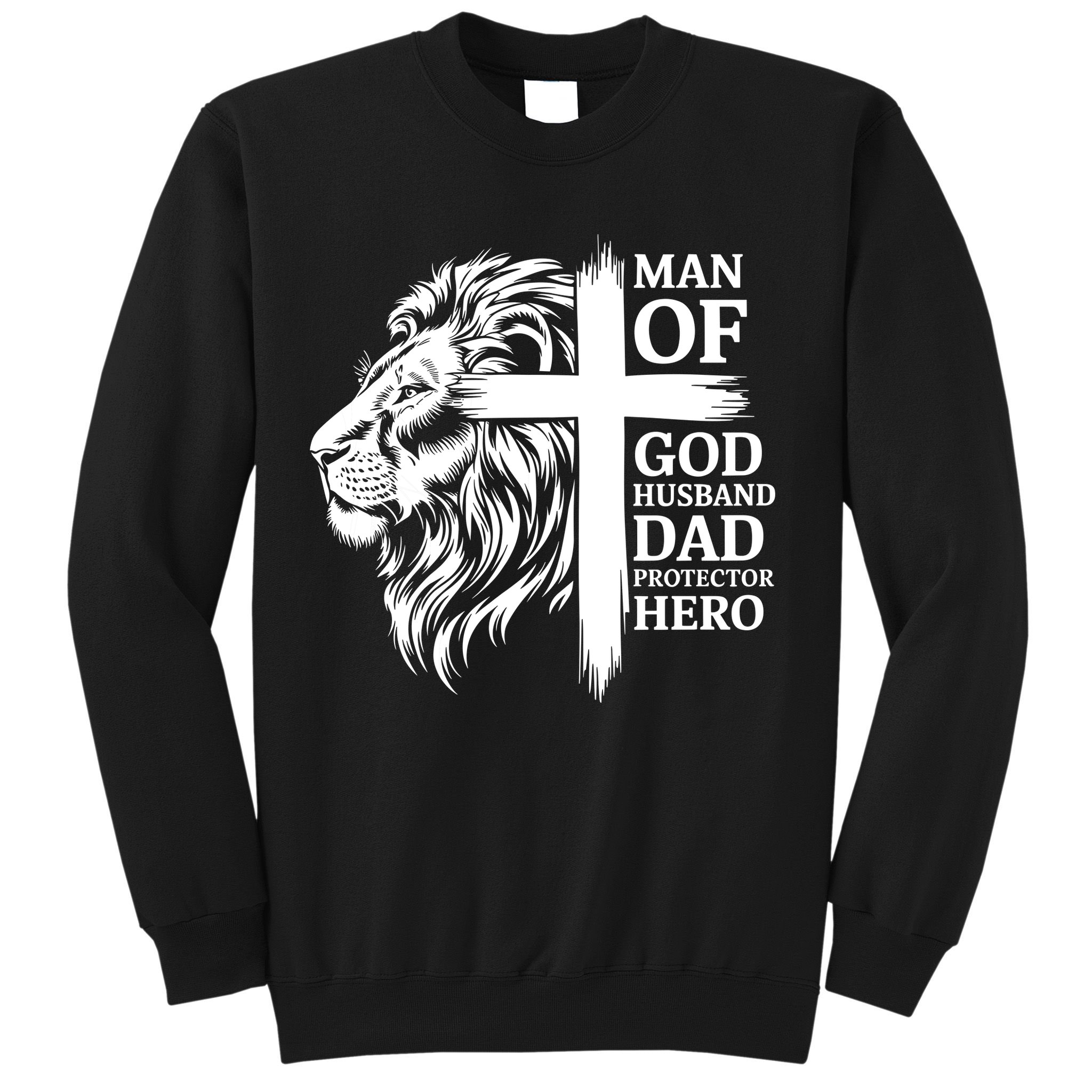 Man Of God Husband Daddy Protector Hero Dad Lion Jesus Cross Sweatshirt