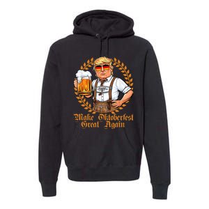 Make Oktoberfest Great Again Beerfest Wurstfest Funny Premium Hoodie