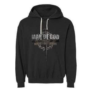 Man Of God Husband Dad Grandpa Garment-Dyed Fleece Hoodie