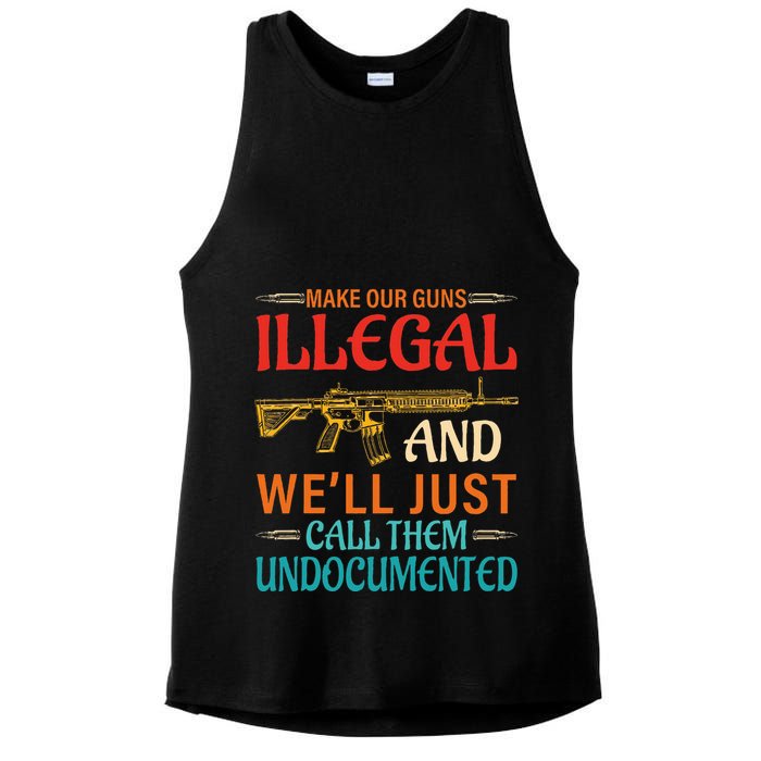 Make Our Guns Illegal And WeLl Just Call Them Undocumented Ladies PosiCharge Tri-Blend Wicking Tank