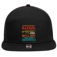 Make Our Guns Illegal And WeLl Just Call Them Undocumented 7 Panel Mesh Trucker Snapback Hat