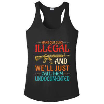 Make Our Guns Illegal And WeLl Just Call Them Undocumented Ladies PosiCharge Competitor Racerback Tank