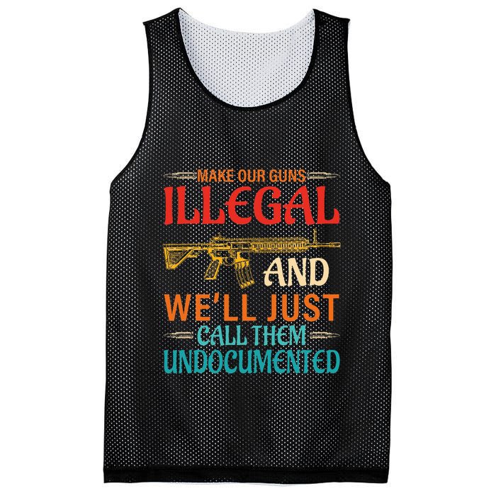 Make Our Guns Illegal And WeLl Just Call Them Undocumented Mesh Reversible Basketball Jersey Tank