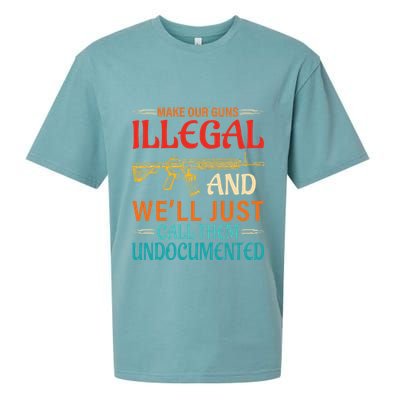 Make Our Guns Illegal And WeLl Just Call Them Undocumented Sueded Cloud Jersey T-Shirt