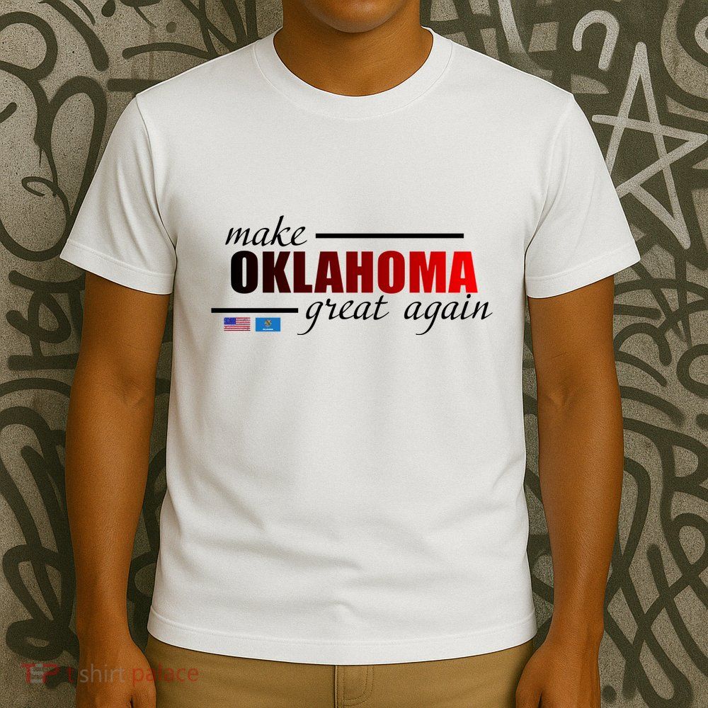 Make Oklahoma Great Again T-Shirt