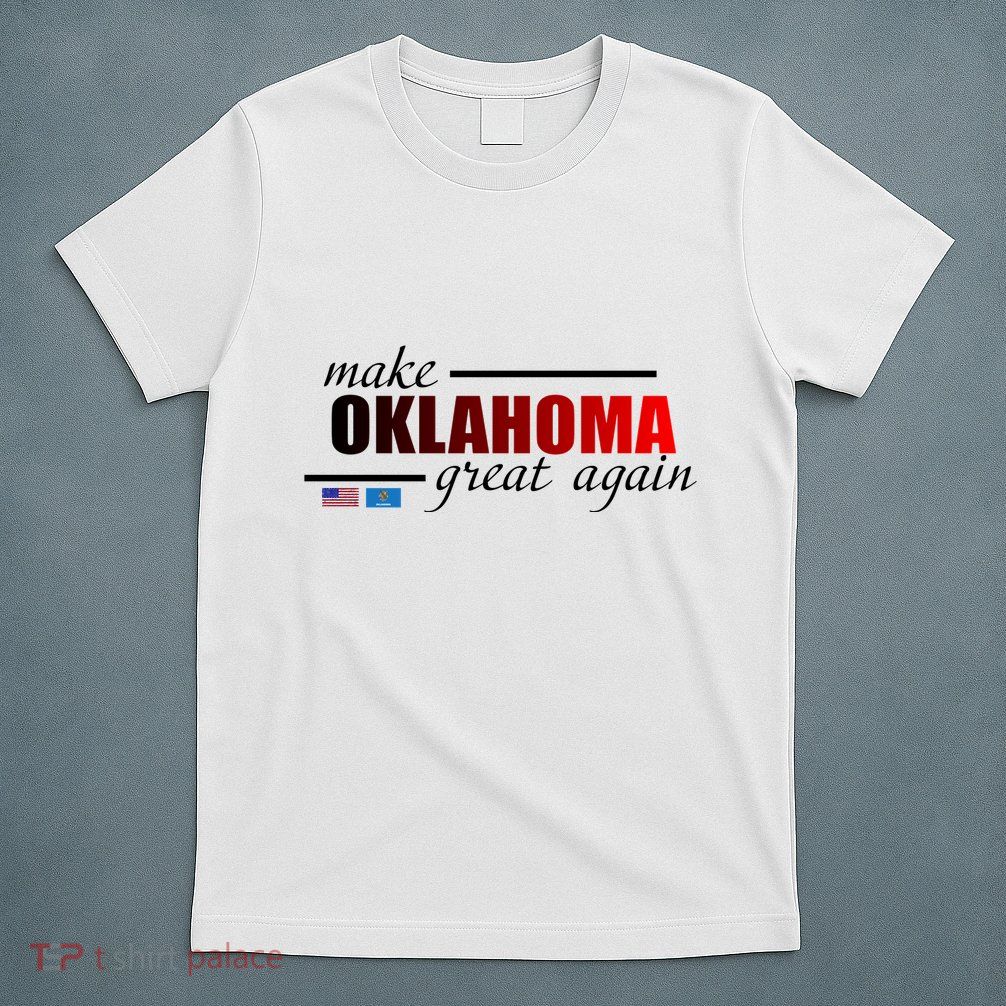 Make Oklahoma Great Again T-Shirt