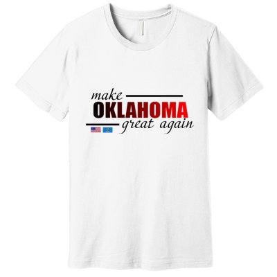 Make Oklahoma Great Again Premium T-Shirt