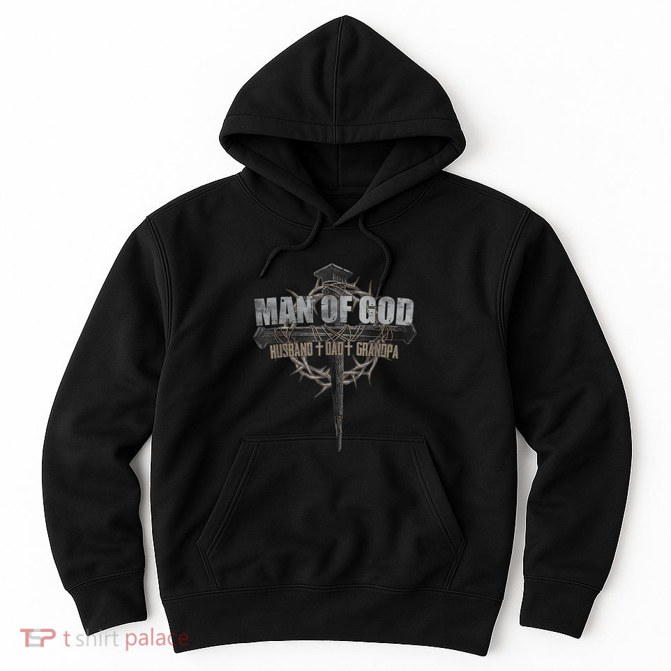 Man Of God Husband Dad Grandpa Cross Christian Hoodie