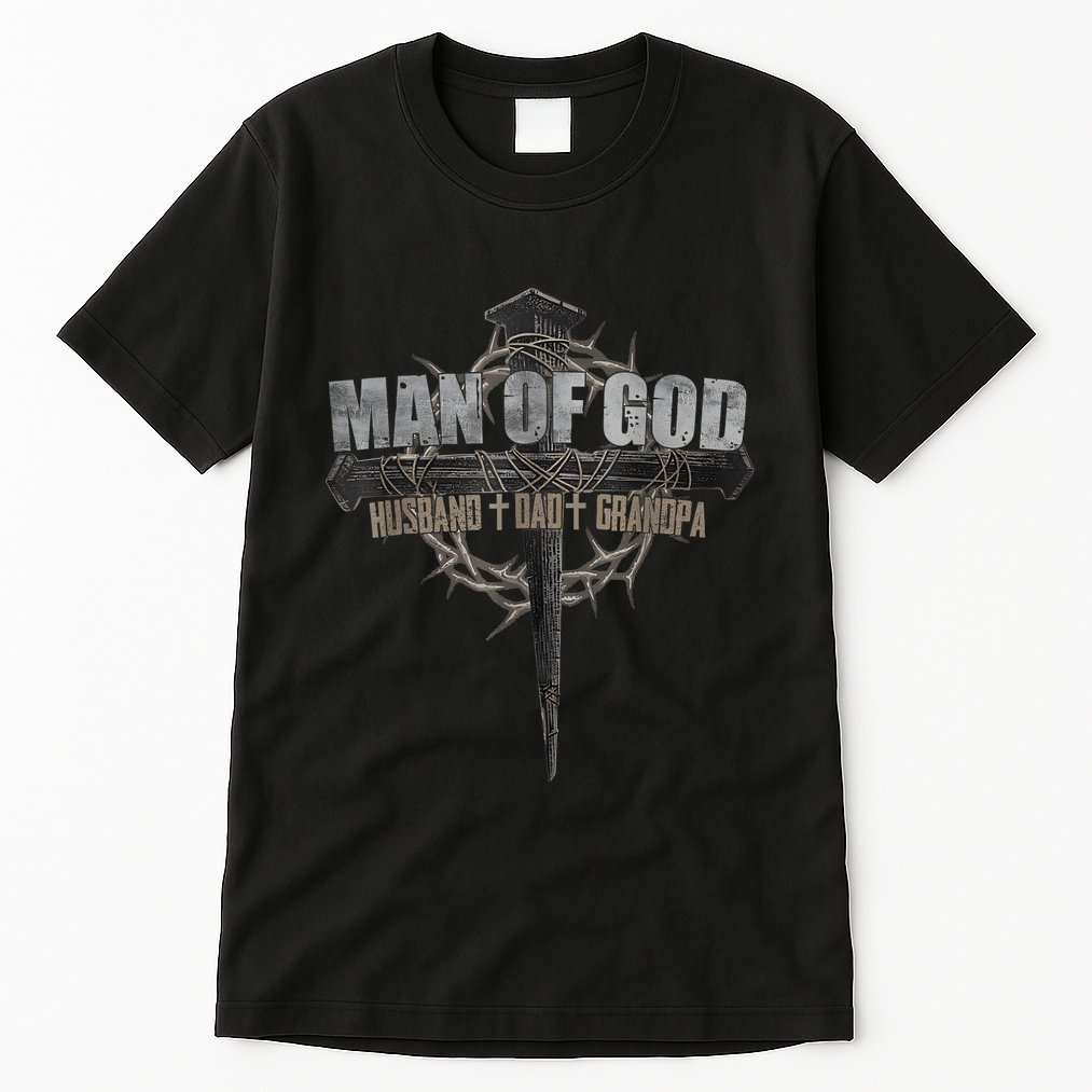 Man Of God Husband Dad Grandpa Cross Christian Tall T-Shirt