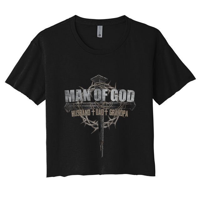 Man Of God Husband Dad Grandpa Cross Christian Crop Top
