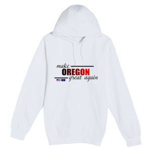 Make Oregon Great Again Premium Pullover Hoodie